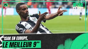 Premier League : "Isak est le meilleur 9 en Europe actuellement", s’enflamme Laurens