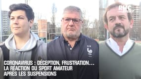 Coronavirus : Déception, frustration… La réaction du sport amateur après les suspensions