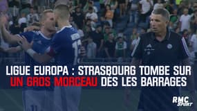 Ligue Europa : Strasbourg tombe sur un gros morceau dès les barrages