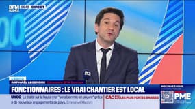 L’Edito de Raphaël Legendre : Fonctionnaires, le vrai chantier est local - 10/06