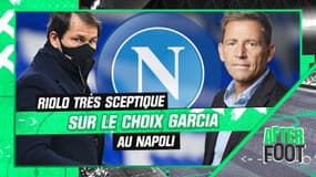 "Je ne vois pas ce qu'il va apporter", Riolo très sceptique sur l'arrivée de Garcia à Naples 