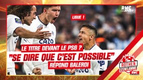 OM : concurrencer le PSG pour le titre ? "On doit se dire que tout est possible" lance Balerdi