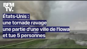 États-Unis: une tornade ravage une ville de l'Iowa et tue 5 personnes 