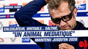 Émission spéciale Mondial rugby : Calculateur, irritable… Galthié, un « animal médiatique » maintenu jusqu’en 2028 