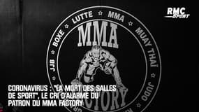 Coronavirus : "La mort des salles de sport", le cri d’alarme du patron du MMA Factory