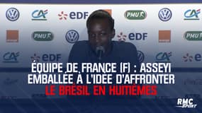 Équipe de France (F) : Asseyi emballée à l'idée d'affronter le Brésil en huitièmes