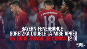 Bayern-Fenerbahçe : Goretzka double la mise après un gros travail de Coman (2-0) !