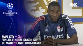 Man. City – OL : "On joue notre saison sur ce match" lance Toko-Ekambi