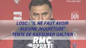LOSC : "Il ne faut avoir aucune inquiétude" tente de rassurer Galtier