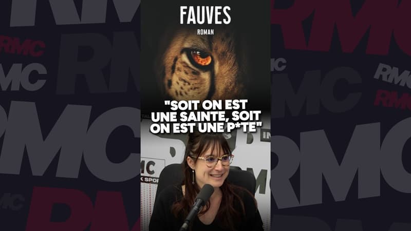 "Soit on est une sainte, soit on est une p*te"