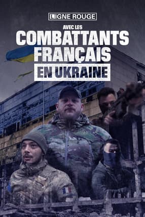 Avec les combattants français en Ukraine 
