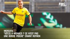 Mercato: "Götze à Monaco ? Ce n'est pas une bonne pioche" craint Rothen 