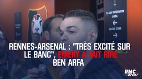 Rennes-Arsenal : « Très excité sur le banc », Emery a fait rire Ben Arfa 