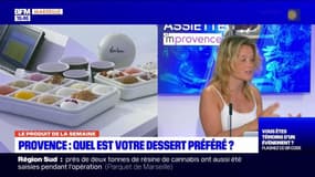 Dans votre assiette du jeudi 8 juin - Provence : quel est votre dessert préféré ?