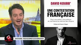 "Si vous faites de la politique pour nous baiser, alors on va vous baiser davantage", David Koubbi