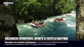 Adrénaline, paysages et rapides...BFMTV teste pour vous le rafting