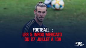 Gueye, Bale, Vidal... Les 5 infos mercato du 27 juillet à 13h