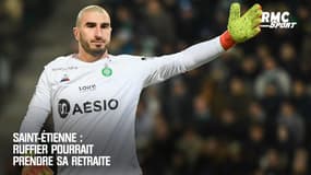 Saint-Etienne : Ruffier pourrait prendre sa retraite