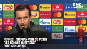 Rennes : Stéphan veut se poser "les bonnes questions" pour son avenir