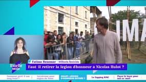 Hulot : légion d’honneur retirée ? "La légion d’honneur ce n’est pas un droit, c'est un privilège à la discrétion du Président de la République." précise Fatima Benomar.