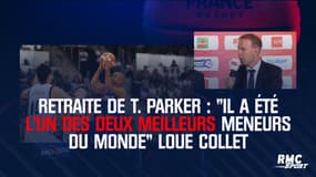 Retraite de T. Parker : "Il a été l'un des deux meilleurs meneurs du monde" loue Collet