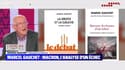 Marcel Gauchet: Macron, l’analyse d’un échec - 25/10