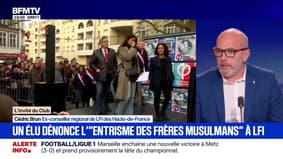 "LFI était un espoir de rupture pour les classes populaires" ": Cédric Brun, ex-conseiller régional de LFI, dénonce des "dérives islamistes" dans le parti