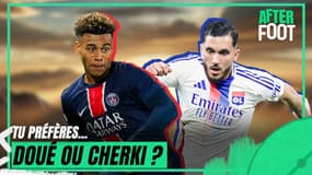 "Doué ou Cherki ?", le choix cornélien de l'After !