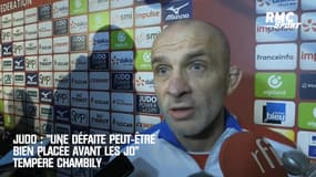 Judo : "Une défaite peut-être bien placée avec JO 2020" tempère Chambily, l'entraîneur de Riner