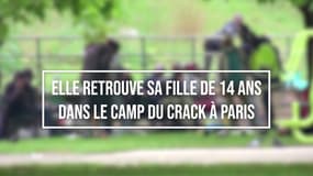 Elle retrouve sa fille de 14 ans dans le camp du crack à Paris 