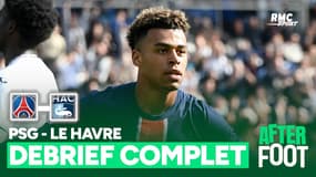 PSG 2-1 Le Havre : Le débrief complet de l'After Foot après le succès des Parisiens invaincus