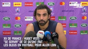 XV de France : Huget veut "se servir" de ce qu’ont fait les Bleus en football pour aller loin