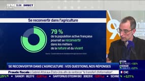 Se reconvertir dans l’agriculture : on vous répond