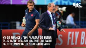 XV de France : "On parlera du futur plus tard" déclare Galthié impressionné par les Sud-africains vainqueurs du Mondial