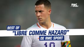 Retraite d'Eden Hazard : Best of "Libre comme Hazard"