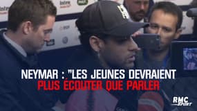 Neymar : "Les jeunes devraient plus écouter que parler"