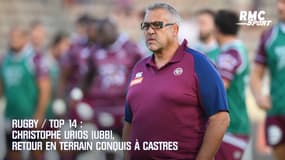 Rugby / Top 14 : Christophe Urios (UBB), retour en terrain conquis à Castres