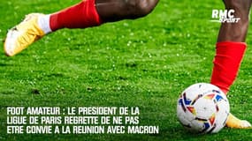 Foot amateur : Le président de la ligue de Paris regrette de ne pas être convié à la réunion avec Macron