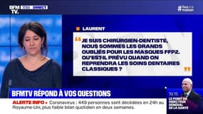 Les chirurgiens-dentistes sont oubliés pour les masques. Qu'est-il prévu pour la reprise des soins?