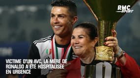 Victime d’un AVC, la mère de Ronaldo a été hospitalisée en urgence 