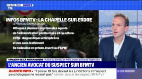 Ancien avocat du suspect de La Chapelle-sur-Erdre: "C’est quelqu’un qui cherchait l’explication de son mal-être dans l’expression religieuse"