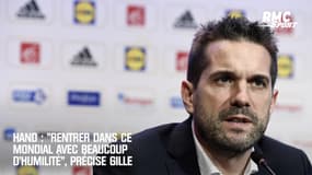 Hand : "Rentrer dans ce Mondial avec beaucoup d’humilité", précise Gille