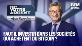  Faut-il investir dans les sociétés qui achètent du bitcoin ? 