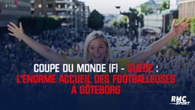 Mondial (F) - Suède : L'énorme accueil des footballeuses 