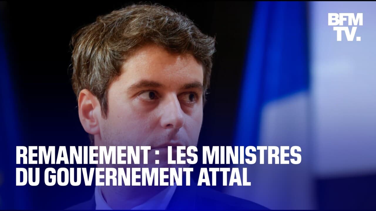 Remaniement : Les Ministres Du Gouvernement Attal