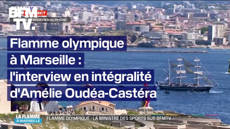 Arrivée de la flamme olympique à Marseille: l'intégralité de l'interview d'Amélie Oudéa-Castéra