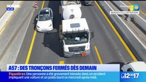 A57: des tronçons fermés dès vendredi