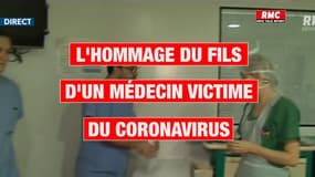 Témoignage RMC, l'hommage du fils d'un médecin victime du coronavirus 