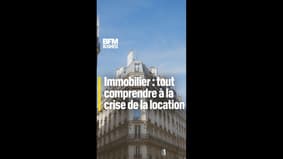 Immobilier : tout comprendre à la crise de la location