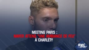 Meeting Paris : Mayer attend une ambiance de feu à Charléty